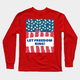 LET FREEDOOM RING! USA Flag Shirt, chemise vintage du 4 juillet, t-shirt du 4 juillet, 4 juillet usa, 4 juillet drapeau, 4 juillet vacances, 4 juillet garçons Long Sleeve T-Shirt